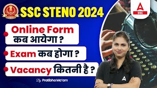 SSC Stenographer 2024 Vacancy Kab Aayegi SSC Steno Form Vacancy and Exam Date 2024 [upl. by Ynoyrb826]