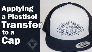 Applying a Plastisol Transfer to a Cap [upl. by Yentruok]