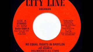 Joe Axumite  No Equal Rights In Babylon  Version  Bullwackies All Stars [upl. by Ahsiki]