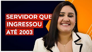 Regras de aposentadoria para quem entrou no serviço público até 2003 [upl. by Pedrick]