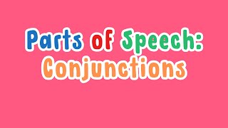 Parts of Speech Conjunctions Subordinating  Conjunctions for Kids  Types of Conjunctions [upl. by Eelek]