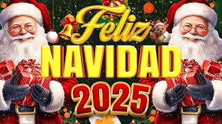 Feliz Navidad 2025 🎄 Música de Navidad en Español 2025 🎄 Las 30 Mejores Exitos Villancicos Navideños [upl. by Kistner]