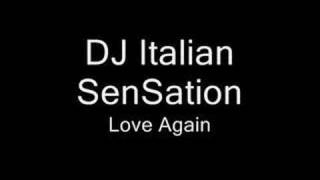 DJ Italian SenSation Love Again [upl. by Sallyanne]