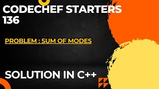 Codechef Starters 136  Sum of Modes  Full Solution In C [upl. by Niabi]