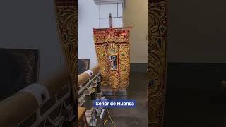 Señor de Huanca Cusco Peru [upl. by Eceinwahs475]