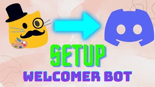 HOW TO SET UP WELCOMER BOT DISCORD [upl. by Ylicis332]