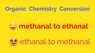 Organic Chemistry ConversionMethanalHCHO to EthanalCH3CHO  Ethanal to Methanal conversion [upl. by Acsicnarf600]