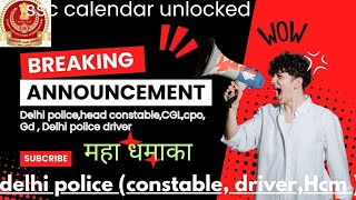 SSC Calendar unlocked big vacancy 🔥cglcpodelhi police constable driver Hcm ssc gd complete info [upl. by Lot]