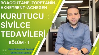 Roaccutane  Zoretanin  Aknetrent  Acnegen Tedavi Rehberi Kurutucu Sivilce İlaçları Bölüm 1 [upl. by Rehtul272]