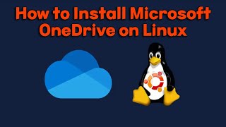 How to Install Microsoft OneDrive on Linux [upl. by Boccaj991]