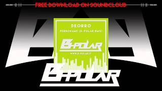 Deorro  Perdoname BPolar Remix [upl. by Runck]