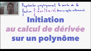 1ère S Initiation au calcul de dérivée sur un polynôme [upl. by Kauffman109]