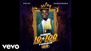 Aslay  Chakudeka Official Audio [upl. by Ecniuq]