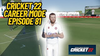 WE TOOK A HATTRICK CRICKET 22 CAREER MODE 81 [upl. by Foss913]