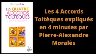 Les 4 Accords Toltèques expliqués en 4 minutes [upl. by Helprin832]