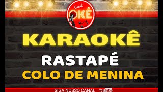 Karaokê cover Rastapé Colo de menina [upl. by Elehcor990]