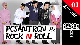 PESANTREN amp ROCK N ROLL 3 Episode 01 [upl. by Ynnij]