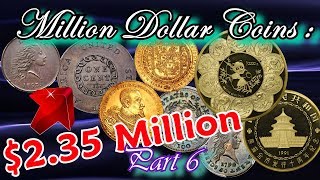 Million Dollar Coins Part 6  Worlds Most Rare and Valuable Coins [upl. by Tessa]