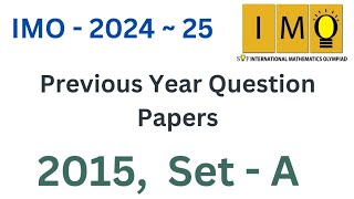 IMO 2024  25  Class 5  Previous Year Solved Paper 2015  Set  A [upl. by Annawyt872]