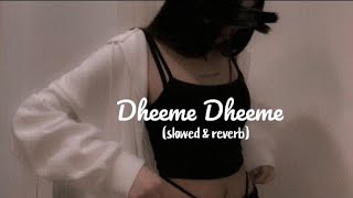 Dheeme Dheeme  Tonny Kakkar Neha Sharma SlowedReverb  Lofi music  lofimusic slowedreverb [upl. by Aihsekal]