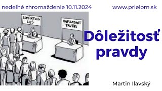 Dôležitosť pravdy [upl. by Atteuqahs]