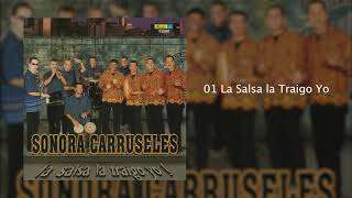 La Salsa la Traigo Yo  Sonora Carruseles® [upl. by Aleck]