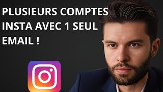 Comment Créer Plusieurs Comptes Instagram Avec 1 Seul Email [upl. by Lashonde78]