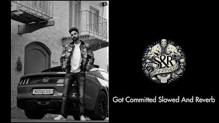 Got Committed Slowed And Reverb  Davy  Simar Kaur [upl. by Druce]