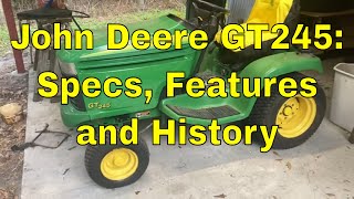 John Deere GT245 Specs amp Features [upl. by Thema]