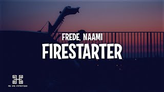 Frede x Golowko ft Naami  Firestarter Lyrics [upl. by Odnavres]