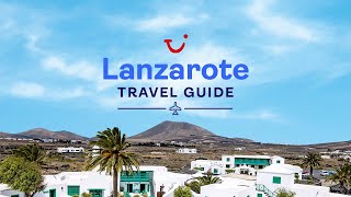 Travel Guide to Lanzarote Canary Islands  TUI [upl. by Erej]