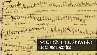 Vicente Lusitano • Heu me Domine [upl. by Mcafee573]