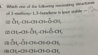 Which of the following resonating structures of 1methoxy13butadiene is least stable [upl. by Stevena]