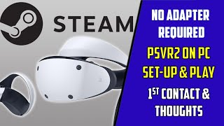 PSVR2 on PC without Adapter  1st Contact VR Hardware preview [upl. by Leirbma879]