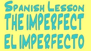 Spanish Lesson The Imperfect  Imperfecto [upl. by Marten]