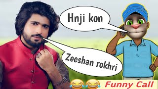 Zeeshan Rokhri new song  Zeeshan Rokhri Vs Billu Funny Call  Zeeshan Rokhri Vs Talking Tom [upl. by Dyal848]