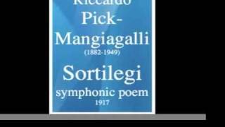 Riccardo PickMangiagalli 18821949  Sortilegi symphonic poem for piano and orchestra 1917 [upl. by Joletta181]