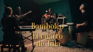 Desperados  Bamboléo amp El cuarto de Tula [upl. by Rafferty]