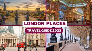 London Travel Guide 2023  Best Places to Visit In London  Top Attractions to Visit in London 2023 [upl. by Marquardt]