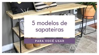 5 modelos de sapateiras para você usar [upl. by Karub312]