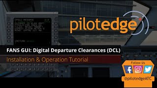 CPDLC for PilotEdge  FANS GUI Digital Departure Clearances DCL [upl. by Nilhsa4]