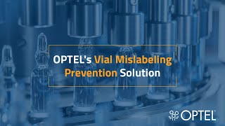 OPTELs Vial Mislabeling Prevention Solution [upl. by Ecniuq]