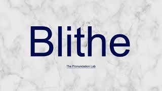 Blithe Pronunciation How to Say Blithe  How to Pronounce Blithe [upl. by Artim]