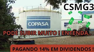 CSMG3 l AÇÕES DE COPASA PODEM SUBIR MUITO  ENTENDA O CENARIO PAGANDO 14 EM DIVIDENDOS [upl. by Apps]