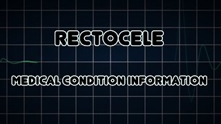 Rectocele Medical Condition [upl. by Sucramej]