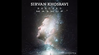 Sirvan Khosravi  Bargard Dj Mamsi Mashup [upl. by Auehsoj]