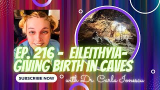 Eileithyia  Giving Birth in Caves S2 Ep 216 [upl. by Gninnahc332]