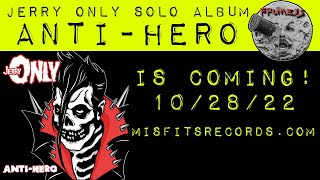 Jerry Only Anti Hero SOLO ALBUM ART  Misfits Streaming Evilive Show 101  Frumess [upl. by Chevy892]