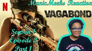 UNCLE IS TRYING TO TELL YALL  Vagabond Season 1 Episode 2 Reaction Part 1 [upl. by Yrrab]