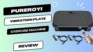 PUREROYI Vibration Plate Exercise Machine Review  Experience FullBody Fitness [upl. by Adolphus]